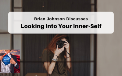 Ep. 59 – “Looking into Your Inner-Self ” w/ Brian Johnson
