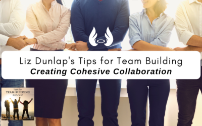 Episode 8 – Liz Dunlap’s Tips for Team Building: Creating Cohesive Collaboration