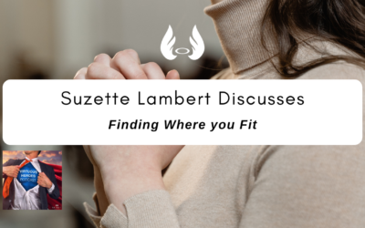 Ep. 78 “Finding Where you Fit” w/ Suzette Lambert