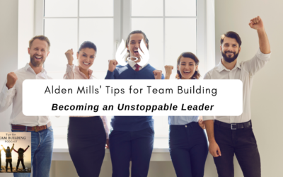 Episode 13 – Alden Mills’ Tips for Team Building: Becoming an Unstoppable Leader