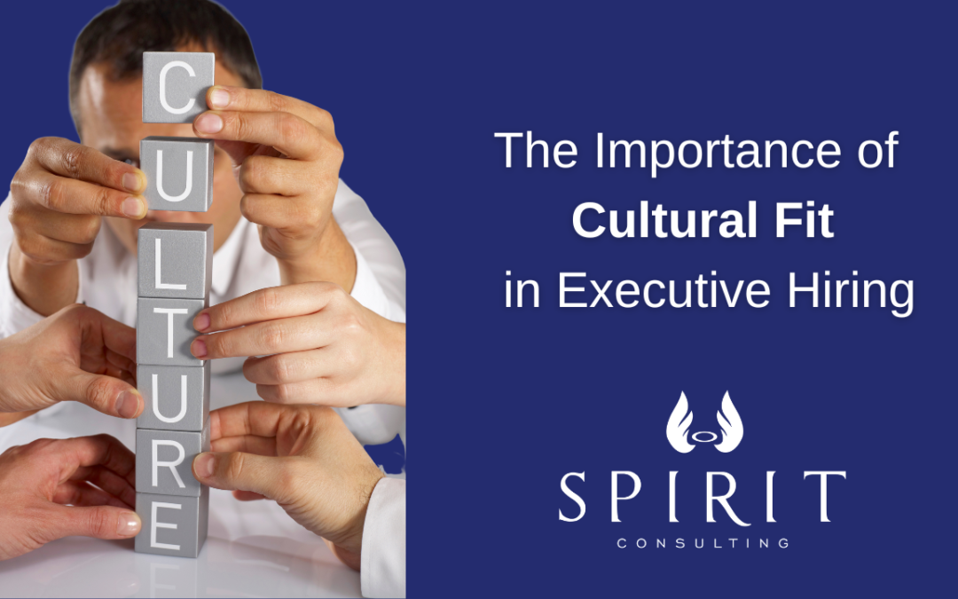 The Importance of Cultural Fit in Executive Hiring