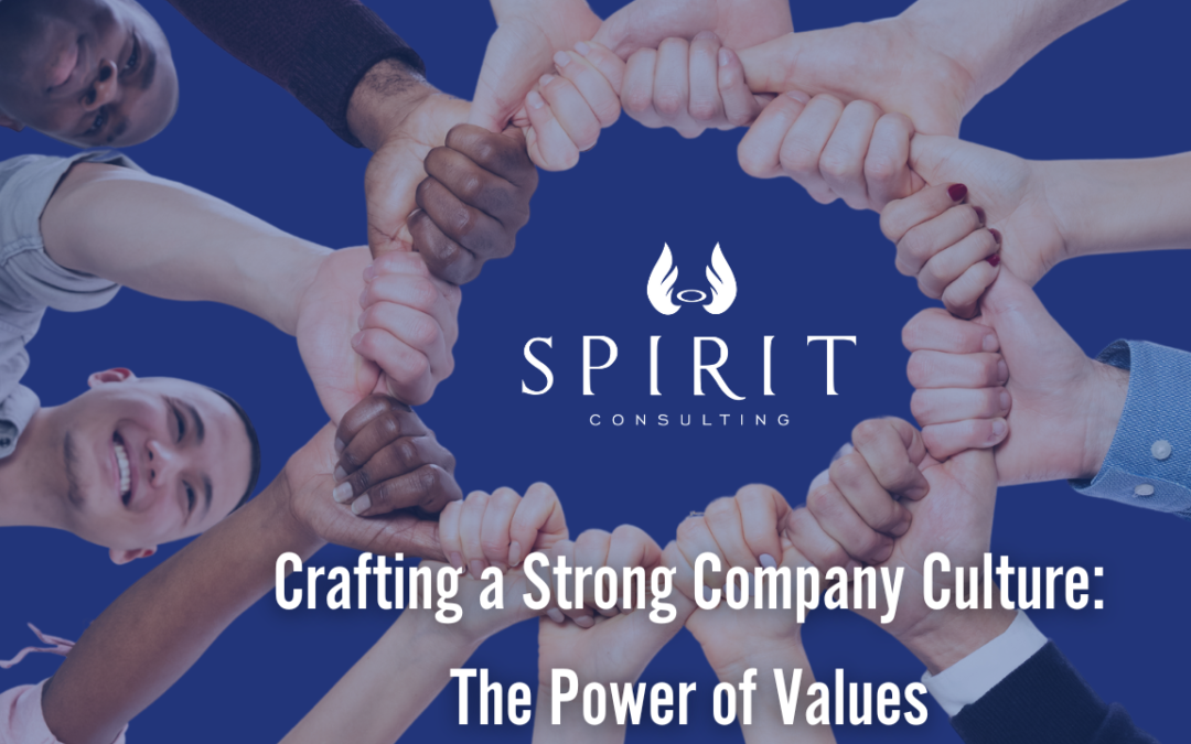 Crafting a Strong Company Culture: The Power of Values